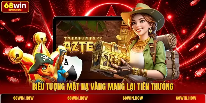 Kho báu Aztec 68win - Hành Trình Tìm Vàng Cổ Đại Thú Vị - BETLATTICE89.SURF