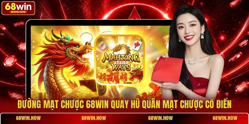 Đường Mạt Chược 68win - Nét Đẹp Văn Hóa Trong Slot Game - BETLATTICE89.SURF