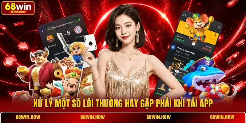 Tải App 68Win - Cài Đặt Nhanh Chơi Mượt Trên Mọi Thiết Bị - BETLATTICE89.SURF